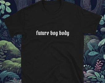 Future Bog Body Short-Sleeve Unisex T-Shirt