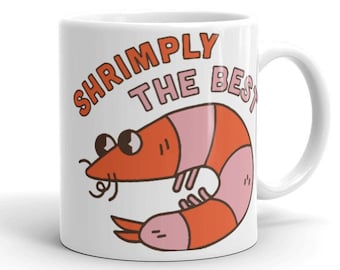 Shrimply The Best Funny Joke Pun Shrimp Fish Seafood White Glossy Mug