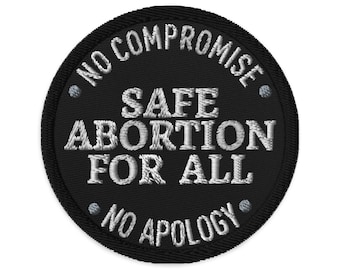 Safe Abortion For All Pro Choice Large Embroidered Patch