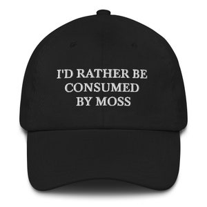 Gorra de béisbol bordada "Preferiría ser consumido por el musgo" / Estilo cottagecore: bruja de pantano espeluznante