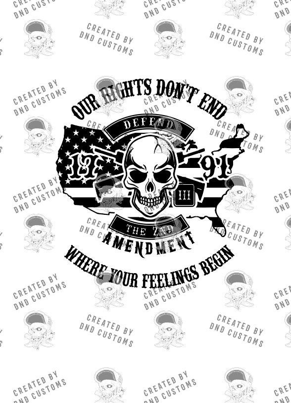 Our Rights Don't End Where Your Feelings Begin 2nd Amendment SVG …
