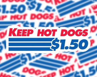 Pegatina de Keep Hot Dogs 1.50 / Pegatina para portátil / Pegatina para botella de agua / Pegatina para diario / Pegatina de vinilo / Pegatina divertida / Pegatina de meme