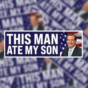 This Man Ate My Son Bumper Sticker | Water Resistant Sticker | Fade Resistant Sticker