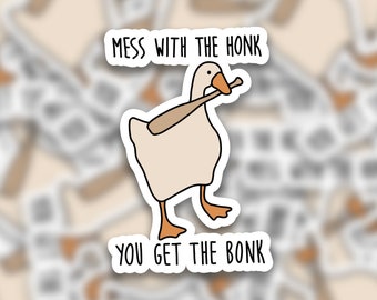 Mess With The Honk You Get The Bonk Sticker | Laptop Sticker | Water Bottle Sticker | Vinyl Sticker | Funny Sticker | Meme Sticker