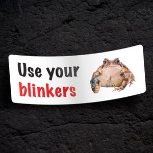 Use Your Blinkers Frog Bumper Sticker Water Resistant Sticker Fade Resistant Sticker Bumper Stickers Funny Bumper Sticker image 3