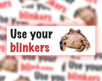 Use Your Blinkers Frog Sticker - Funny Car Decal, Waterproof