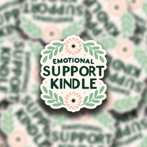 Emotional Support Kindle Sticker | Kindle Stickers | Book Stickers | Vinyl Stickers | Laptop Stickers | Bookish Sticker