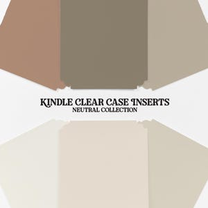 Kindle Insert Neutral Collection | Kindle Clear Case Inserts | Kindle Paperwhite Insert | Kindle Inserts