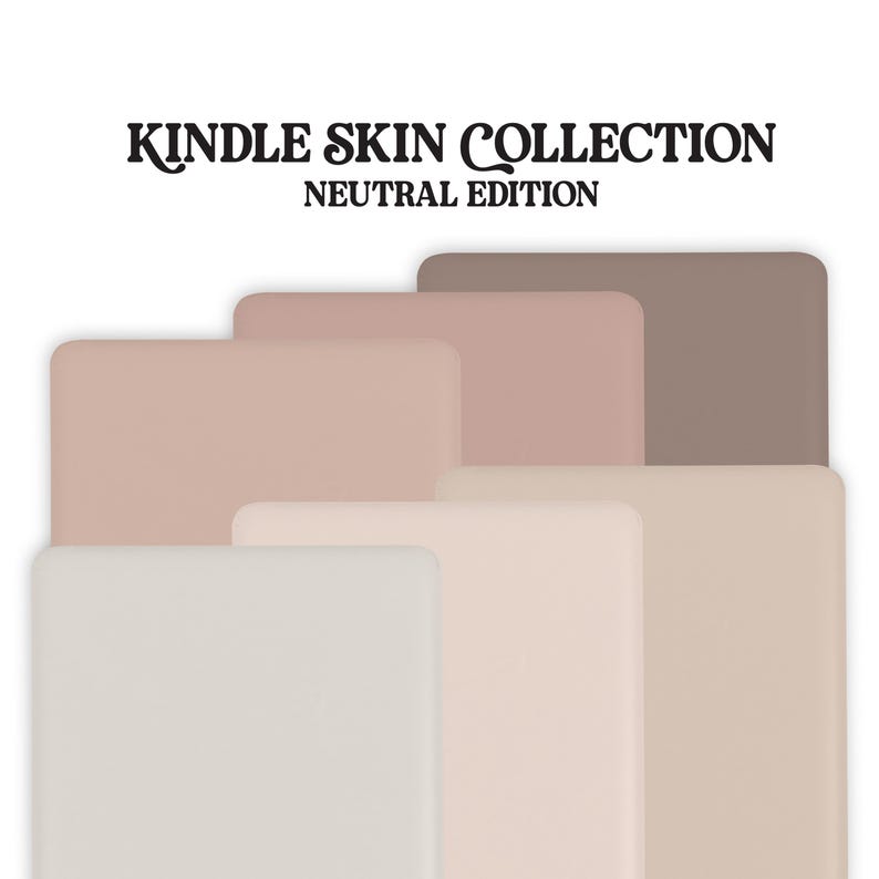 May include: A set of five neutral colored Kindle e-reader skins. The colors are beige, light brown, pink, and two shades of brown. The text "Kindle Skin Collection Neutral Edition" is at the top of the image.