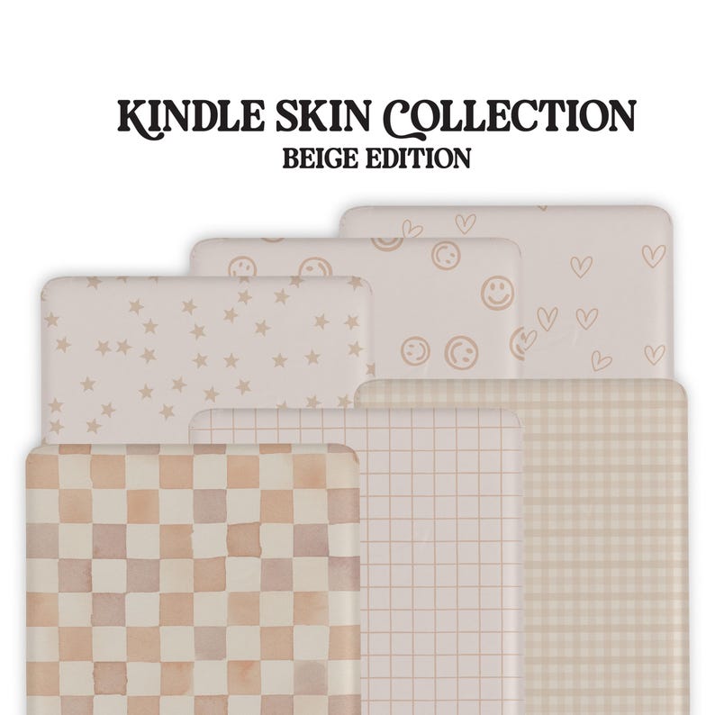 May include: A collection of beige Kindle skins with various patterns, including stars, smiley faces, hearts, a grid, and a checkered design. The text "KINDLE SKIN COLLECTION" and "BEIGE EDITION" are displayed at the top of the image.