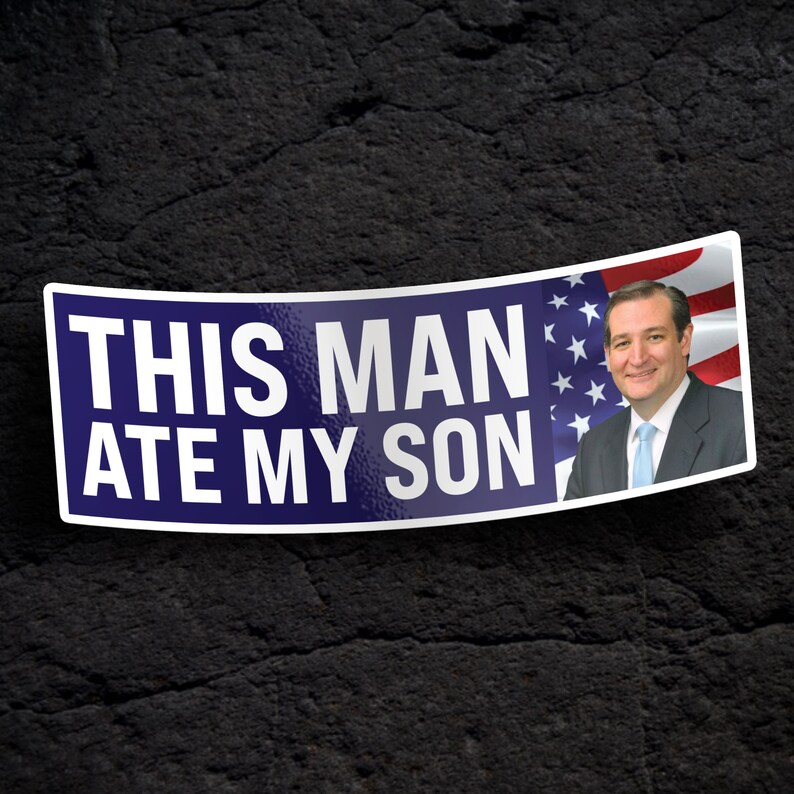 May include: A blue and white sticker with the text "This man ate my son" and a photo of a man in a suit with an American flag in the background.