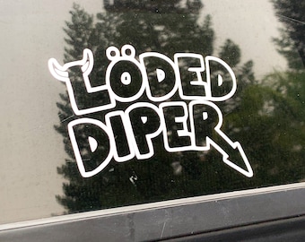 Löded Diper Car Decal - Funny Vinyl Sticker for Windows or Bumpers