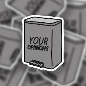 Your Opinions Vinyl Sticker | Laptop Sticker | Water Bottle Stickers | Journal Sticker | Vinyl Sticker | Funny Sticker | Meme Sticker
