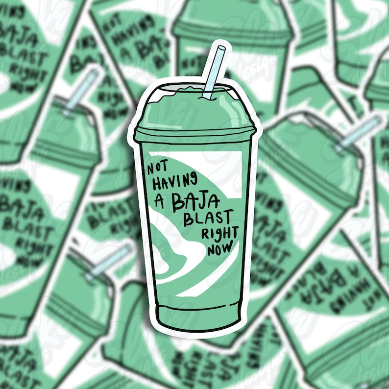 Pode incluir: Um adesivo verde com um desenho de desenho animado de um copo de slushie Baja Blast. O texto no adesivo diz "Not having a Baja Blast right now."