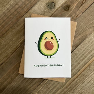 Avocado Happy Birthday Card | Birthday Card | | Punny Birthday Card | Cute Birthday Card | Birthday Gift For Her or Him