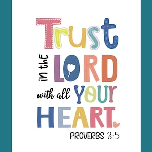 Trust in the Lord with all your heart Proverbs 3:5. Christian Wall Art. Bible Verse. Digital download