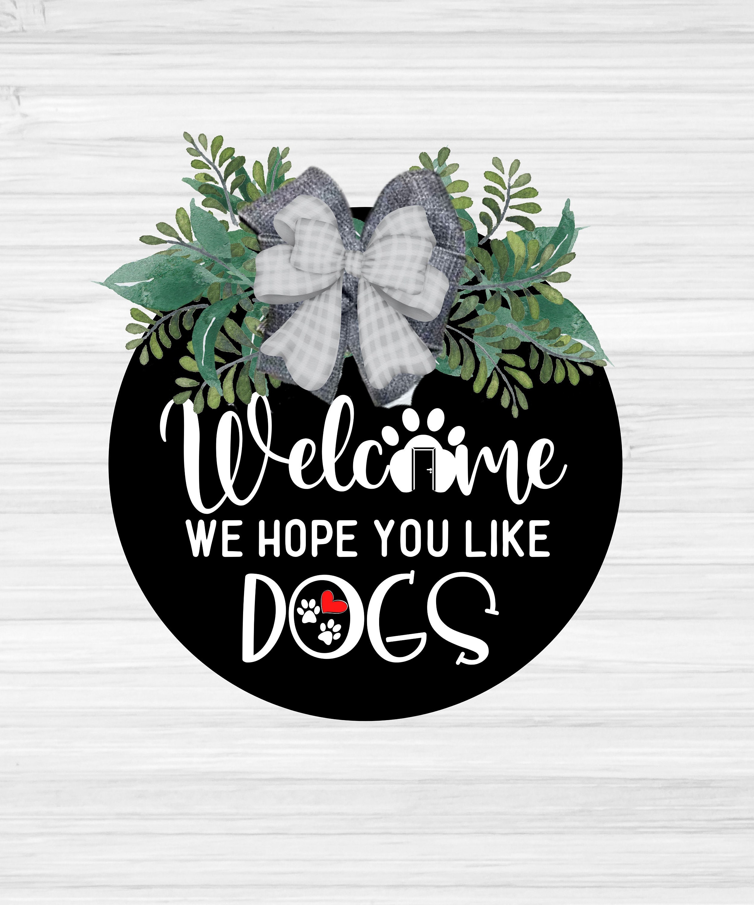 Welcome We Hope You Like Dogs Svg Welcome Sign Front Door - Etsy UK