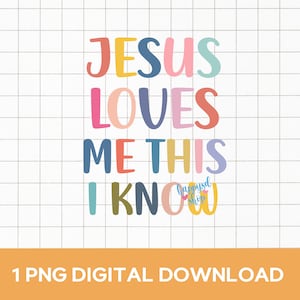 Jesus Loves Me This I Know PNG, Bible Verse Png, Christian Quoted Digital