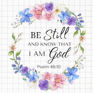 Be Still and Know that I am God Psalm 46:10 Wreath, Bible Verse Card, Christian, Sublimation Graphics, Digital Download