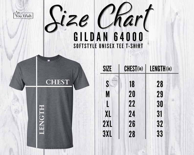 May include: Size chart for Gildan 64000 Softstyle Unisex Tee T-Shirt. The chart shows chest and length measurements in inches for sizes S, M, L, XL, 2XL, and 3XL.