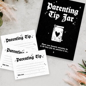 May include: Black and white printable cards with the text "Parenting Tip" and a line for writing. The cards are next to a black card with the text "Parenting Tip Jar" and a drawing of a jar with a heart.