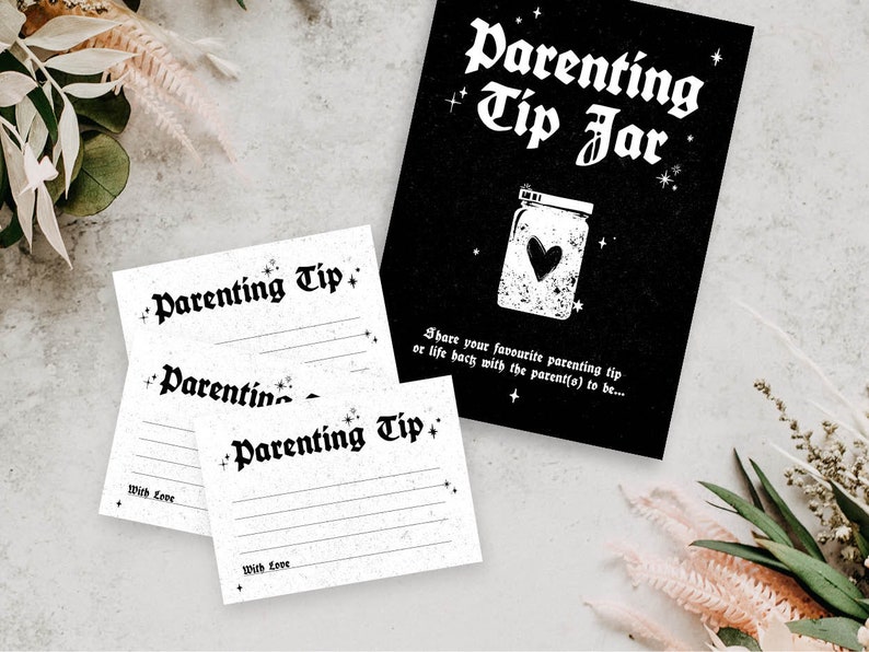 May include: Black and white printable cards with the text "Parenting Tip" and a line for writing. The cards are next to a black card with the text "Parenting Tip Jar" and a drawing of a jar with a heart.