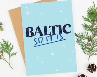 Baltic So It Is A6 Christmas Card