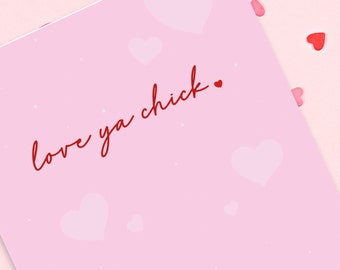 Love Ya Chick A6 Valentines Card