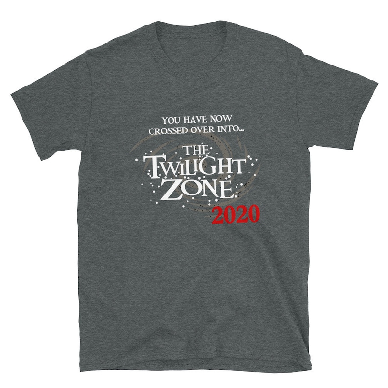 The Twilight Zone 2020 T-Shirt You Have Now Crossed Over | Etsy