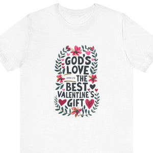 Shirt - God&#39;s Love Unisex Jersey Short Sleeve Tee, Comfy Graphic Tee, Christian T-Shirt, Christian Clothing, Valentine&#39;s Day Gift