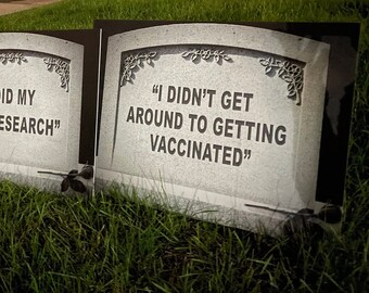 YARD SIGN: "I Didn't Get Around To Getting Vaccinated" pro-vaccine tombstone, covid vaccination, ironic decoration, lawn grave international