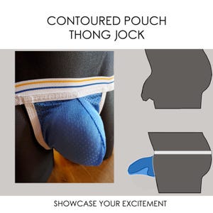 May include: Blue and white contoured pouch thong jock with a mesh pouch and elastic straps. The text "CONTOURED POUCH THONG JOCK" is at the top of the image. The text "SHOWCASE YOUR EXCITEMENT" is at the bottom of the image.
