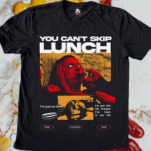 Sie können das Mittagessen nicht überspringen, ich denke, Sie sollten Shirt verlassen, lustiges Tim Robinson Shirt, ich denke, Sie sollten Geschenk verlassen