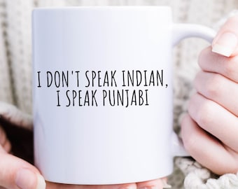 Coffee mugs design, Mug Gifts, I Don't Speak Indian I Speak Punjabi, Mug for Chai Tea, Best Friend Gift, Gift for boyfriend/girlfriend