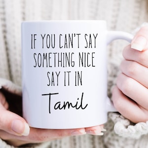 If You Can’t Say Something Nice Mug, Tamil Funny Coffee Cup