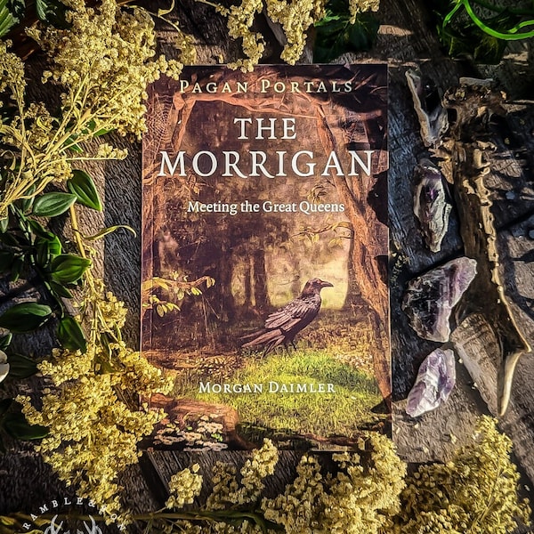 The Morrigan | + Free optional 'How to' booklet | Paganism Book on the Irish Goddess, History, Ritual, Prophecy and Magic | Morgan Daimler