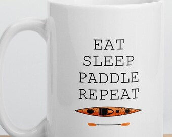 White glossy mug, Eat Sleep Paddle Repeat, Kayak, Coffee and Tea Mug