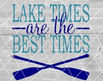 SVG - Lake Times Are The Best Times, wektor, pobieranie cyfrowe dla Cricut (pliki svg, pdf, png, jpg)