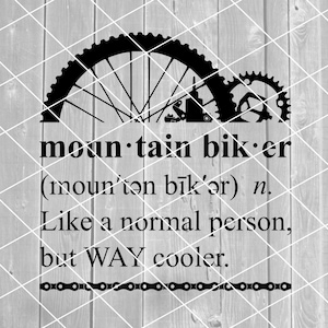 SVG - Mountain Biker Dictionary Definition, Way Cooler, Funny Bike Saying, Vector, Digital Download pour Cricut (fichiers svg, pdf, png, jpg)