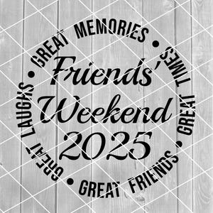 SVG - week-end d'amis 2025, voyage d'amis, bons moments, amis, rires, vecteur, téléchargement numérique pour Cricut (fichiers svg, pdf, png, jpg)