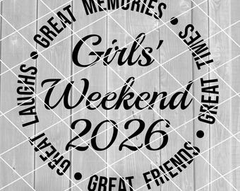SVG – Weekend Dziewczyn 2026, Wycieczka Dziewczyn, Dziewczyny, Świetne Czasy, Przyjaciele, Śmiech, Wektor, Pobieranie Cyfrowe dla Cricut (pliki SVG, PDF, PNG, JPG)