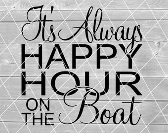 SVG - Zawsze jest Happy Hour na łodzi, powiedzonka o jeziorze, piwo, wino, wektor, pobieranie cyfrowe dla Cricut (pliki svg, pdf, png, jpg)