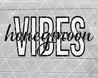 SVG Honeymoon Vibes, Just Married, wedding, marriage, love, vector, Digital Download for Cricut (svg, png, pdf, and jpeg files)