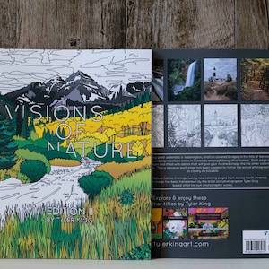 May include: The front and back covers of a coloring book titled "Visions of Nature Edition II by Tyler King". The front cover features a colorful illustration of a mountain range, a winding river, and lush green trees. The back cover shows a grid of eight black and white images of nature scenes, including a waterfall, a lighthouse, and a forest path. The back cover also includes a QR code and the text "Explore & enjoy these other titles by Tyler King" and "tylerkingart.com".