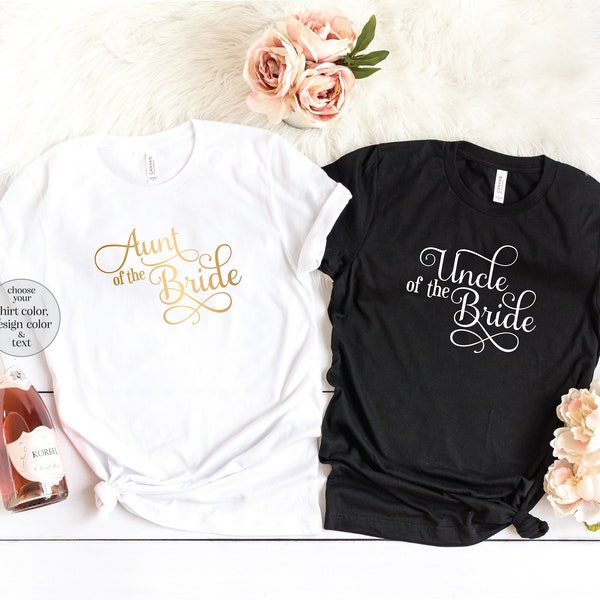 Aunt Of The Bride Shirt, Uncle Of The Bride Shirt, Bride's Family Shirts, Bride's Auntie Shirt, Bachelorette Party Matching Shirts, Wedding