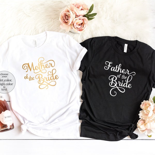 Mother Of the Bride Shirt, Father Of The Bride Shirt, Mother Of the Bride Tshirt, Father of the Bride Shirts, Bride's Family Gifts, Wedding