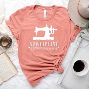 Sewcialist Shirt, Funny Sewers Shirt, Sewers Gift, Sewing Machine Shirt, Seamstress, Quilting Time, Sewciopath Sewing Sew Seamstress Quilter