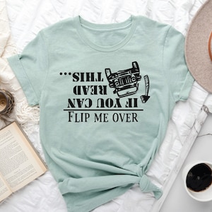 Off Roading Shirt, 4x4 Driver Shirt, Funny Off Road Shirt, If you can read this Flip me over, Gift For Off Roaders, Off Road Driving, Camper