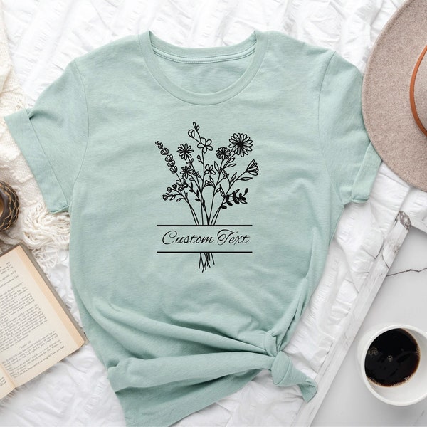 Flower Shirt, Floral Shirt, Flower Lover Shirt, Gift For Flower Lover, Best Friends Shirt, Custom Text Shirt, Plant Mom Shirt, Gardening Mom