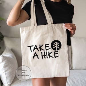 Take A Hike Tote Bag, Hiking Tote Bag, Hiking Lover Tote Bag, Hiker Tote Bag, Nature Lover Tote Bag, Camping Lover Tote, Camper Tote Bag